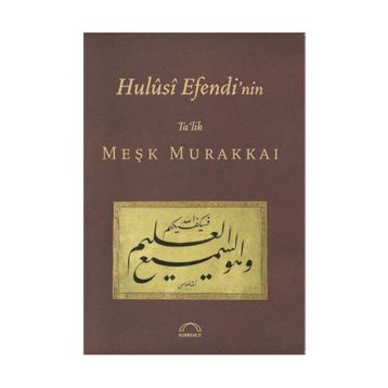 HULUSI EFENDI NIN TA´LIK MEŞK MURAKKAI - MUHITTIN SERIN