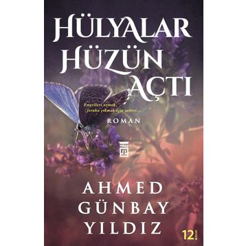 HÜLYALAR HÜZÜN AÇTI - AHMED GÜNBAY YILDIZ