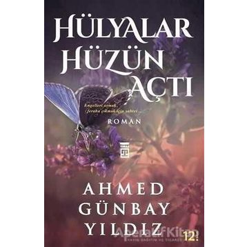 HÜLYALAR HÜZÜN AÇTI - AHMED GÜNBAY YILDIZ