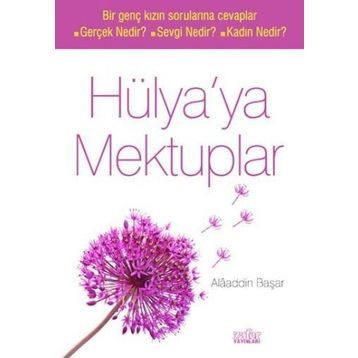 HÜLYA´YA MEKTUPLAR - ALAADDIN BAŞAR