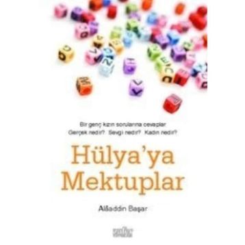 HÜLYA´YA MEKTUPLAR - ALAADDIN BAŞAR