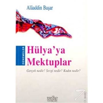 HÜLYA´YA MEKTUPLAR - ALAADDIN BAŞAR