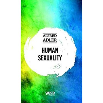 Human Sexuality - Alfred Adler