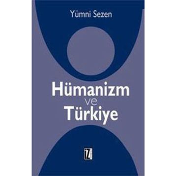 HÜMANIZM VE TÜRKIYE - YUMNI SEZEN
