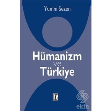 HÜMANIZM VE TÜRKIYE - YUMNI SEZEN