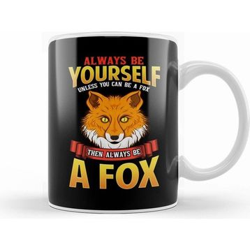 Humuts Always Be Yourself Unless You Can Be A Fox Kupa Bardak