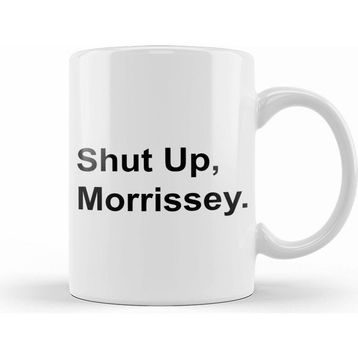 Humuts Black Text Shut Up Morrissey Beyaz Kupa