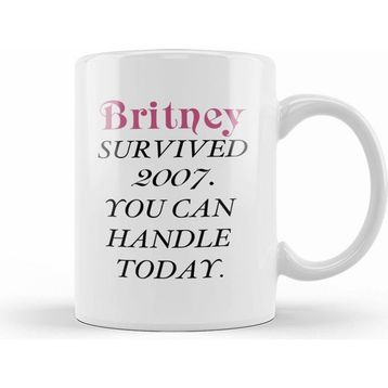Humuts Britney Survived 2007 You Can Handle Today 01 Kupa Bardak