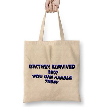 Humuts Britney Survived 2007 You Can Handle Today Bez Çanta