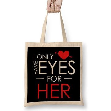 Humuts Cute I Only Have Eyes For Her Romantic Valentine S Bez Çanta