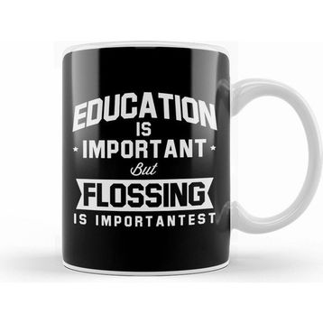 Humuts Education is Important But Flossing is Importantest Kupa