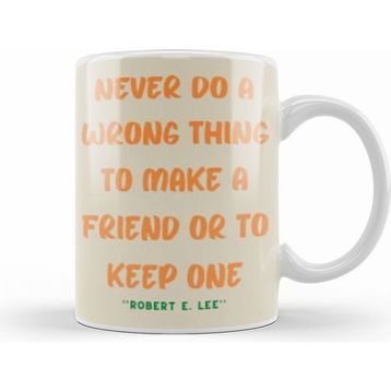 Humuts Friendship Quotes Gift Robert E Beyaz Kupa