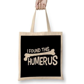 Humuts Funny I Found This Humerus Bone Cute Science Pun Bez Çanta