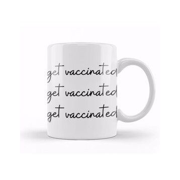 Humuts Get Vaccinated Get Vaccinated Get Vaccinated Kupa Bardak