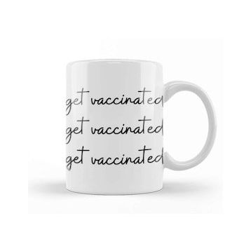 Humuts Get Vaccinated Get Vaccinated Get Vaccinated Kupa Bardak
