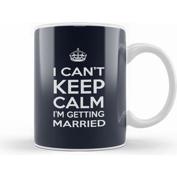 Humuts I Cant Keep Calm I am Getting Married Kupa