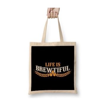 Humuts Life Is Brewtiful Funny Beer & Brew Craft Beer Bez Çanta