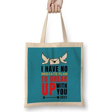 Humuts Sarcasm Funny Quote Valentine S Day For Lover Or Boyfriend Girlfriend Bez Kadın Günlük Çanta