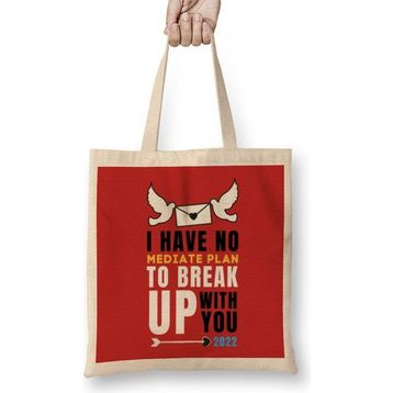 Humuts Sarcasm Funny Quote Valentine's Day For Lover Or Boyfriend Girlfriend Bez Kadın Günlük Çanta