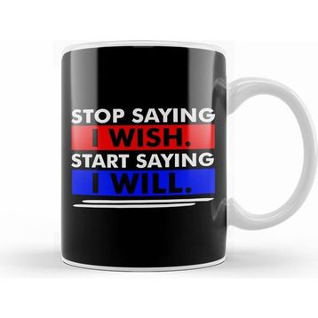 Humuts Stop Saying I Wish Start Saying I Will Kupa