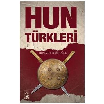Hun Türkleri - Hüseyin Tekinoğlu