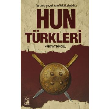Hun Türkleri - Hüseyin Tekinoğlu