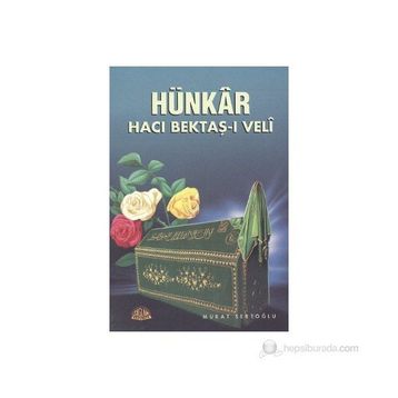 HÜNKAR HACI BEKTAŞ-I VELI - MURAT SERTOĞLU