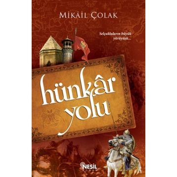 HÜNKAR YOLU - MIKAIL ÇOLAK