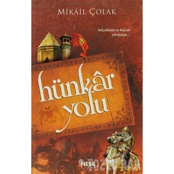 HÜNKAR YOLU - MIKAIL ÇOLAK