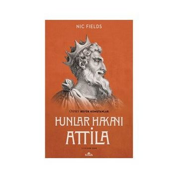 Hunlar Hakanı Attila - Nic Fields