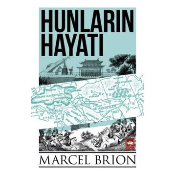 Hunların Hayatı - Marcel Brion
