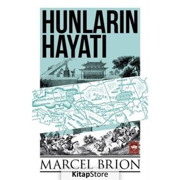 Hunların Hayatı - Marcel Brion
