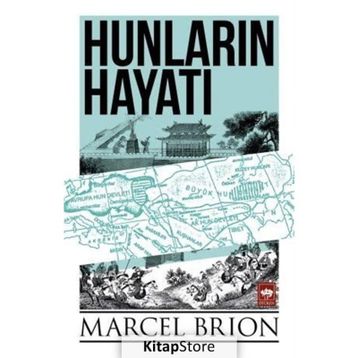 Hunların Hayatı - Marcel Brion