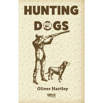 Hunting Dogs - Oliver Hartley