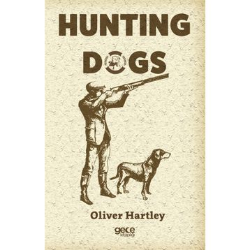 Hunting Dogs - Oliver Hartley