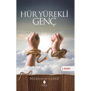 Hür Yürekli Genç - Nureddin Yıldız