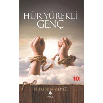Hür Yürekli Genç - Nureddin Yıldız