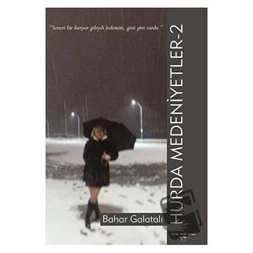 Hurda Medeniyetler-2 - Bahar Galatalı