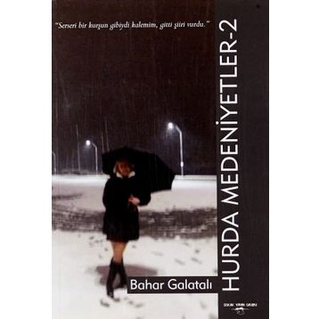 Hurda Medeniyetler-2 - Bahar Galatalı