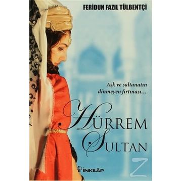 HÜRREM SULTAN - FERIDUN FAZIL TÜLBENTÇİ