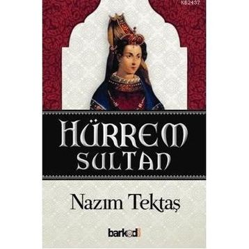 HÜRREM SULTAN - NAZIM TEKTAŞ