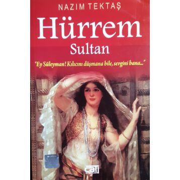 HÜRREM SULTAN - NAZIM TEKTAŞ