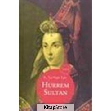 HÜRREM SULTAN - TURHAN TAN