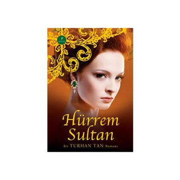 HÜRREM SULTAN - TURHAN TAN