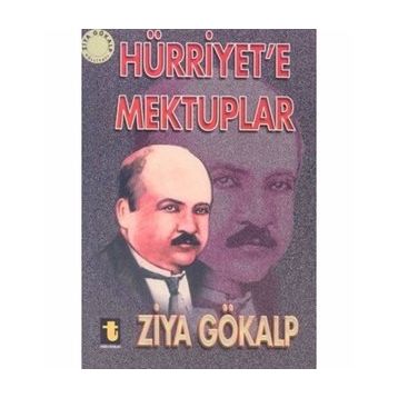 Hürriyet’e Mektuplar - Ziya Gökalp