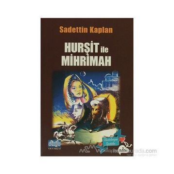 HURŞİT İLE MIHRIMAH - SADETTIN KAPLAN