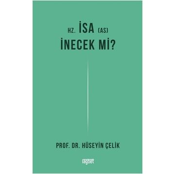 Hüseyin Çelik - Hz. İsa İnecek Mi?