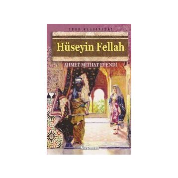 Hüseyin Fellah - Ahmet Mithat Efendi