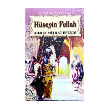 Hüseyin Fellah - Ahmet Mithat Efendi