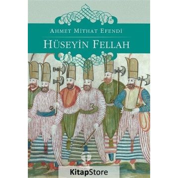 Hüseyin Fellah - Ahmet Mithat Efendi